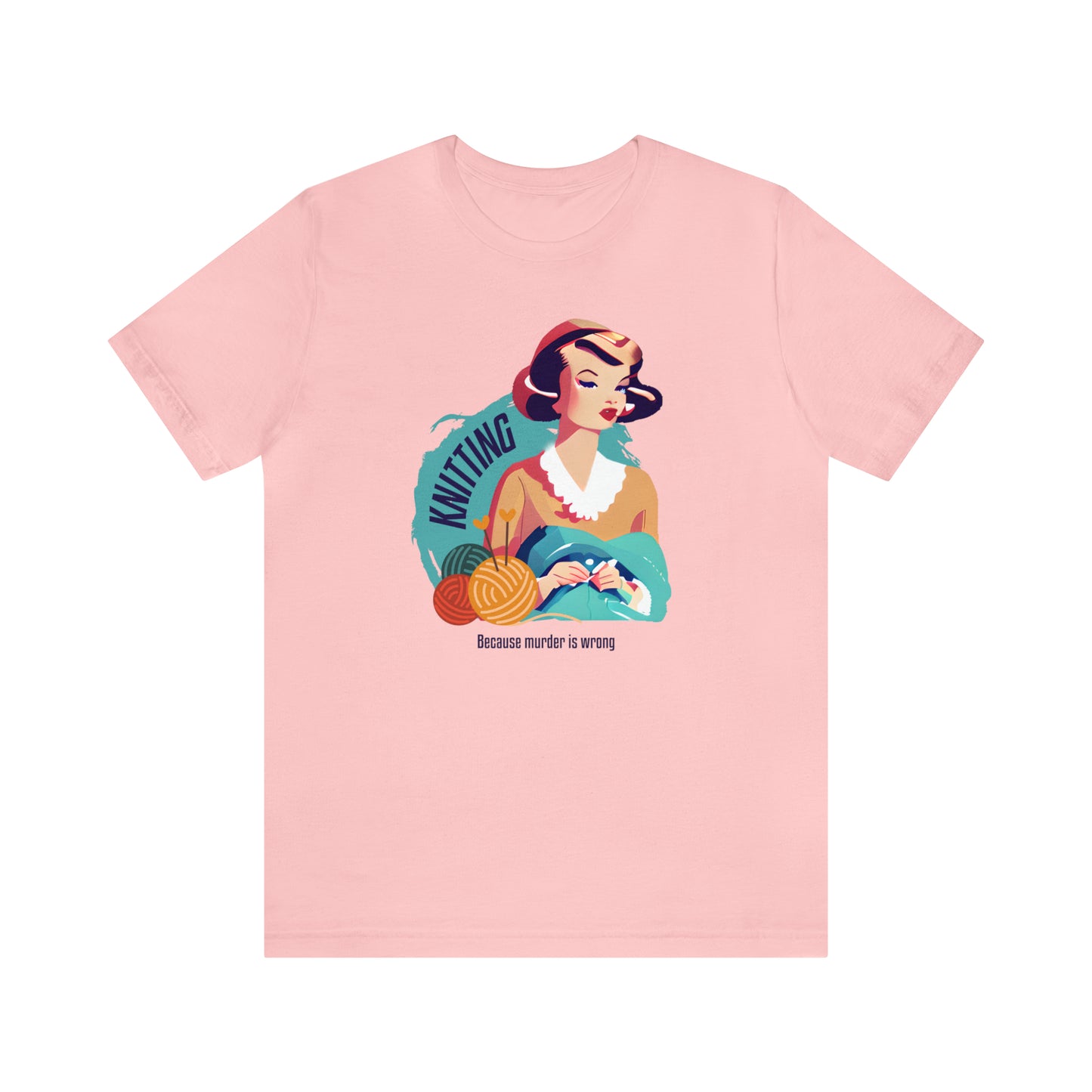 Knitting - Because Murder is Wrong T-Shirt