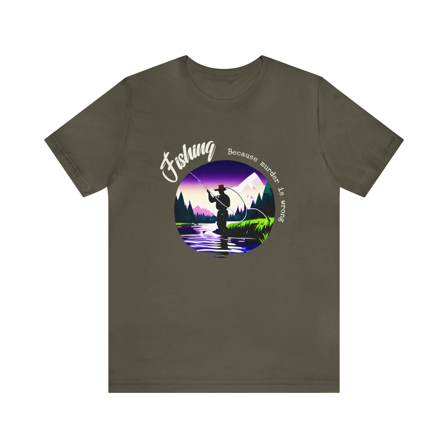 Fishing - Because Murder is Wrong T-Shirt