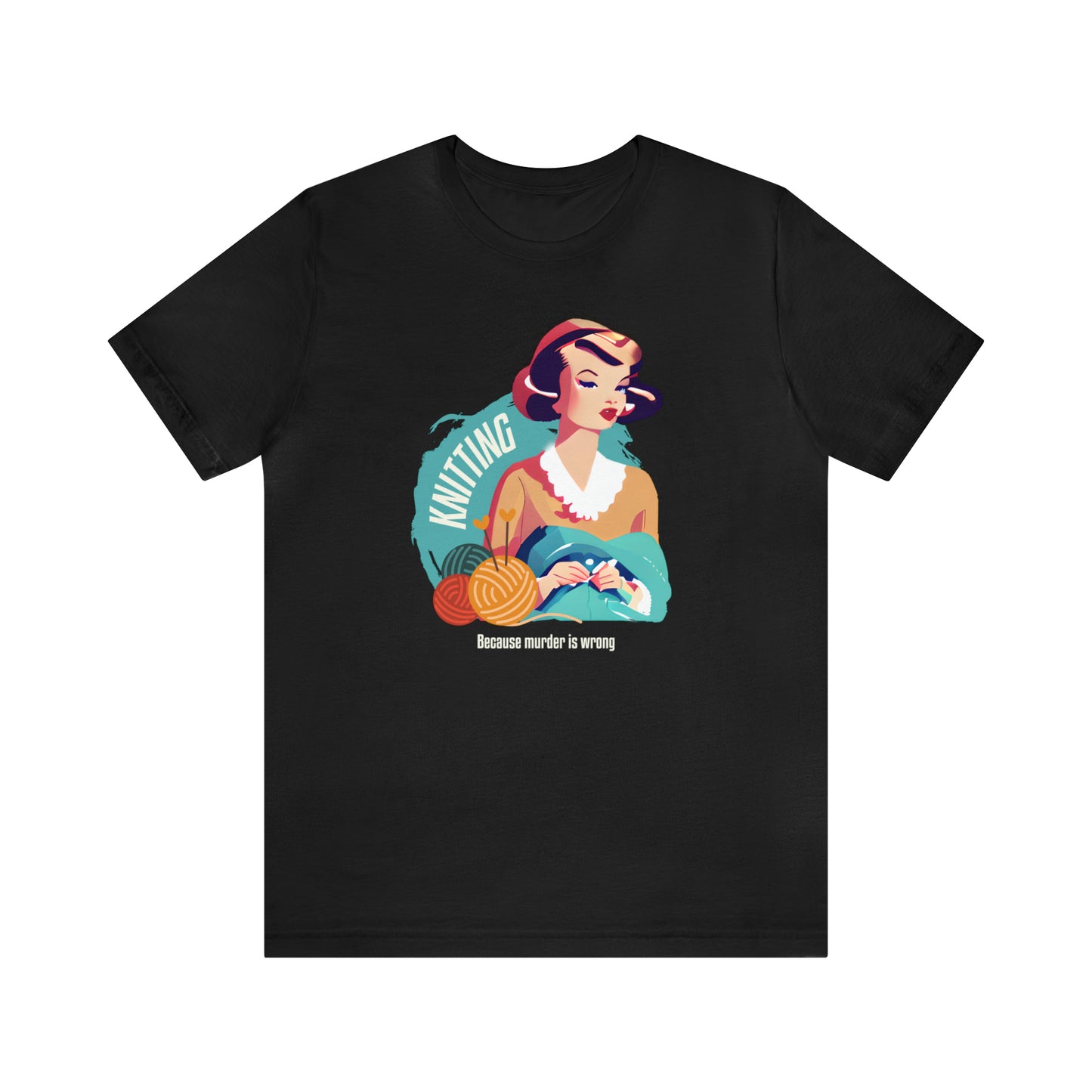 Knitting - Because Murder is Wrong T-Shirt