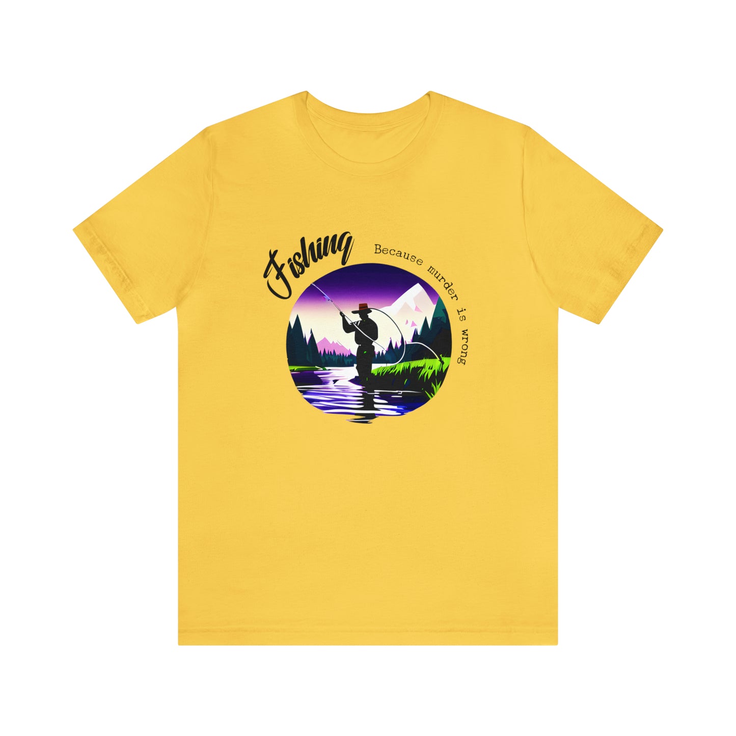 Fishing - Because Murder is Wrong T-Shirt